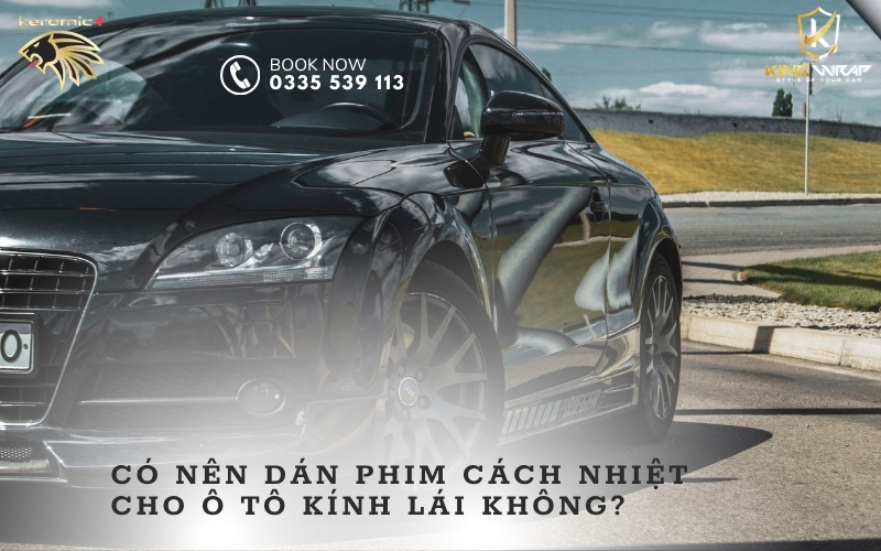 Có nên dán phim cách nhiệt cho ô tô không