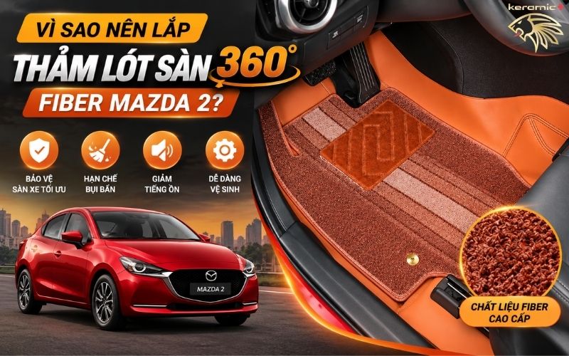 Thảm lót sàn 360 Fiber Mazda 2