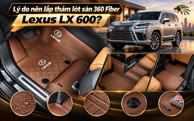 Thảm lót sàn 360 Fiber Lexus LX 600 Thảm lót sàn 360 Fiber Lexus LX 600