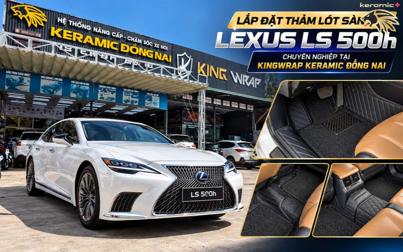Thảm lót sàn 360 Lexus LS 500h Thảm lót sàn 360 Lexus LS 500h